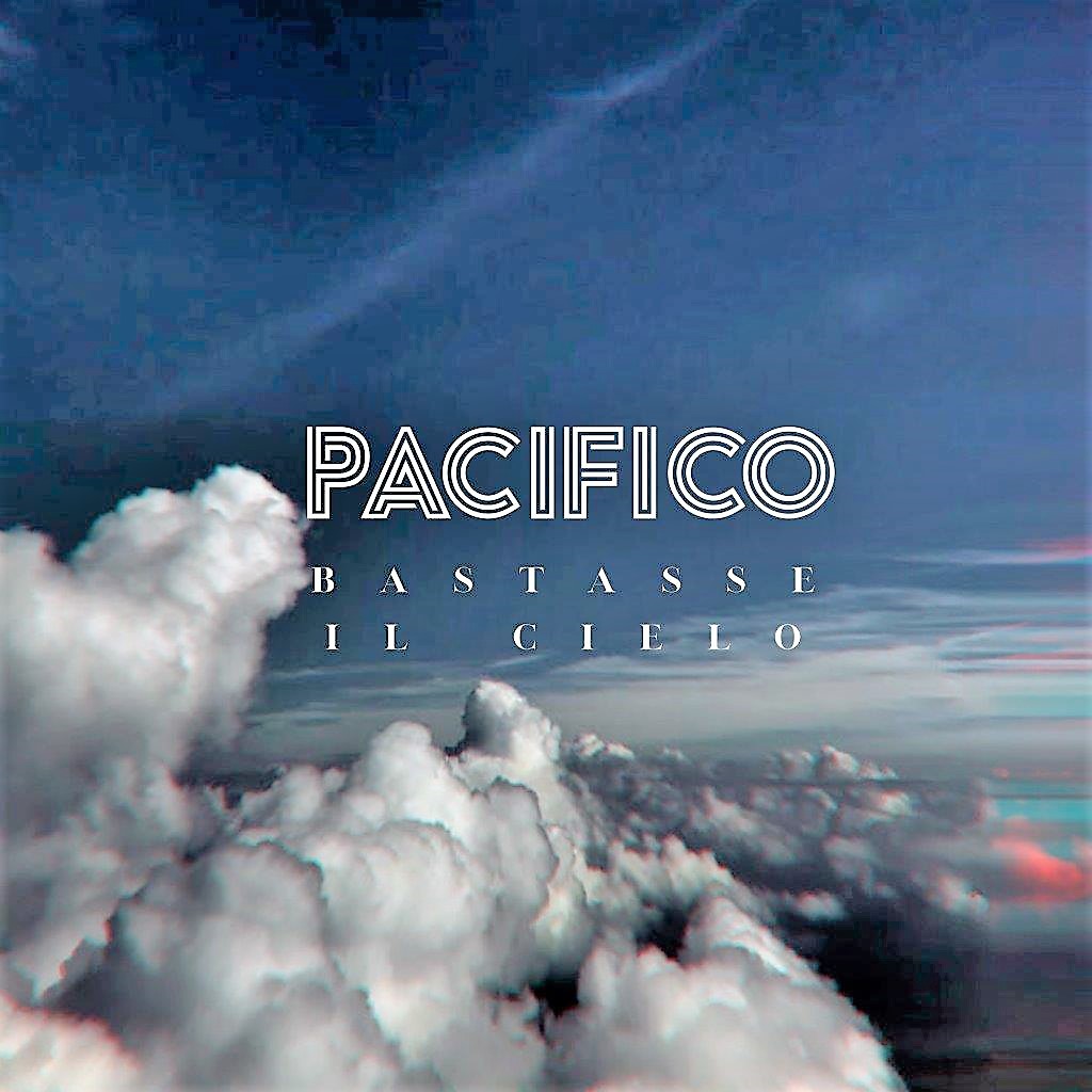 Pacifico – Bastasse il cielo